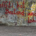 Graffiti hat Bestand und Inhalt !