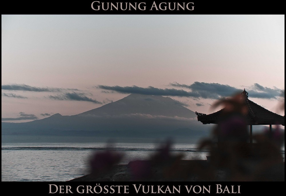 Gunung Agung - Der größte Vulkan von Bali