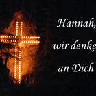 Hannah, wir denken an Dich !