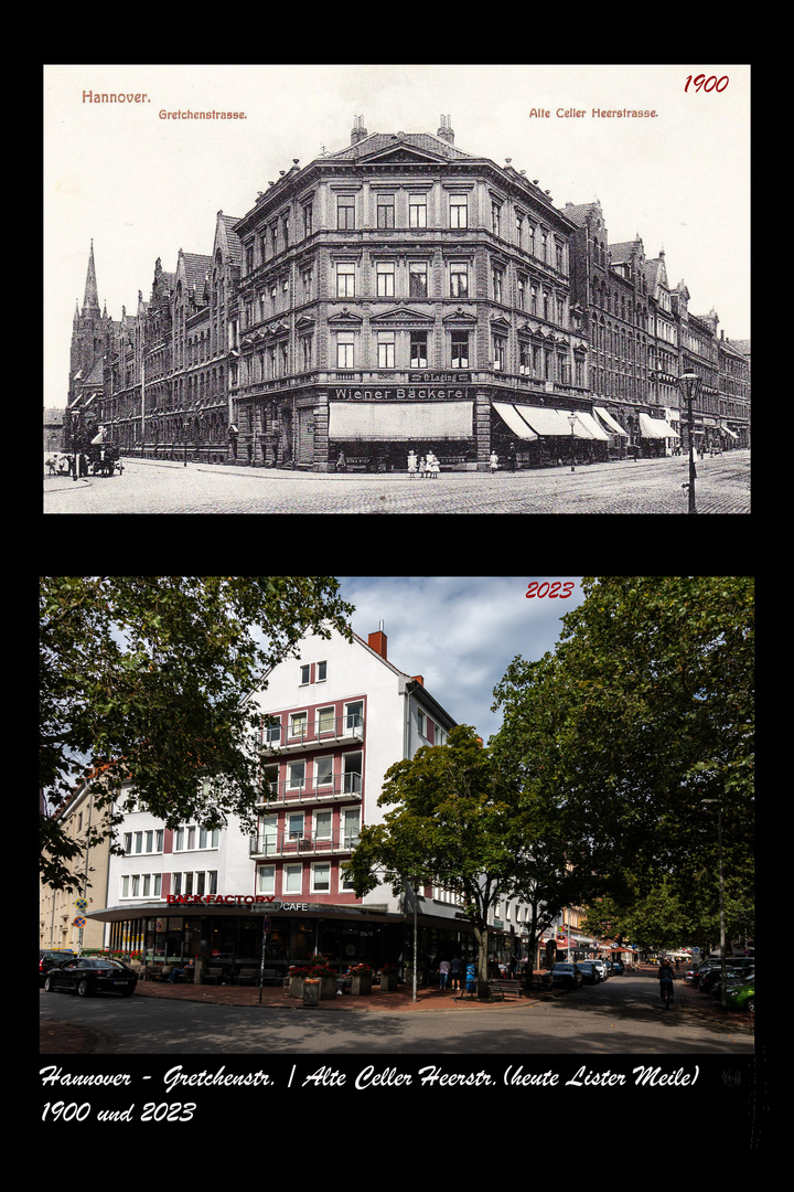 Hannover - Gretchenstrasse / Alte Celler Heerstrasse (heute Lister Meile) 1900 und 2023