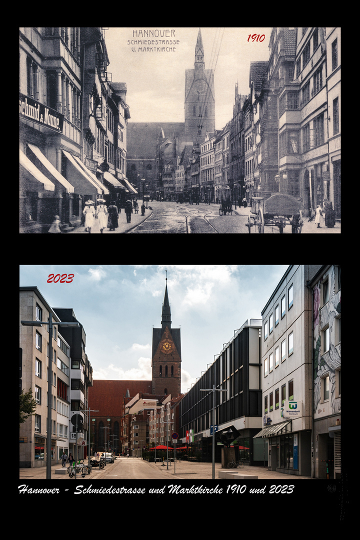 Hannover - Schmiedestrasse und Marktkirche 1910 und 2023