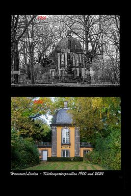 Hannover/Linden - Küchengartenpavillon 1900 und 2024