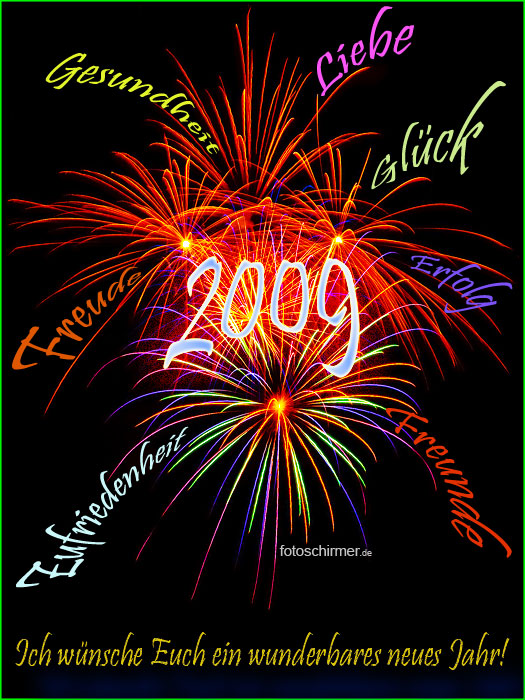 Happy new year 2009 - Sylvester / Neujahr ... Alles Gute