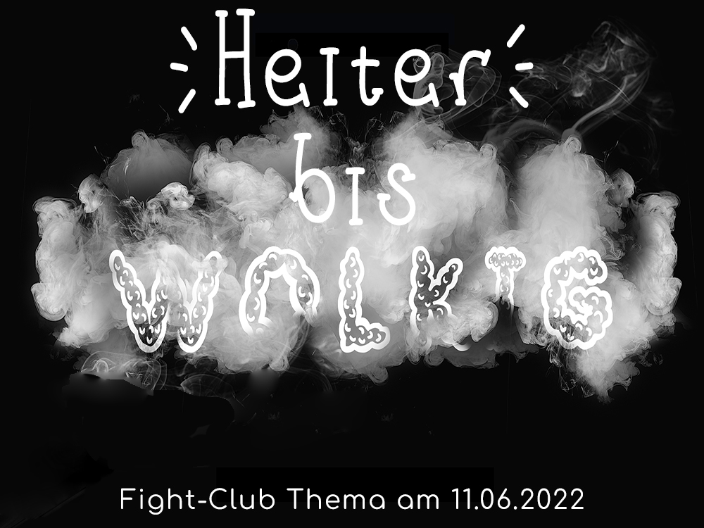 Heiter bis wolkig: Fight-Club am 11.06.2022