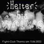 Heiter bis wolkig: Fight-Club am 11.06.2022