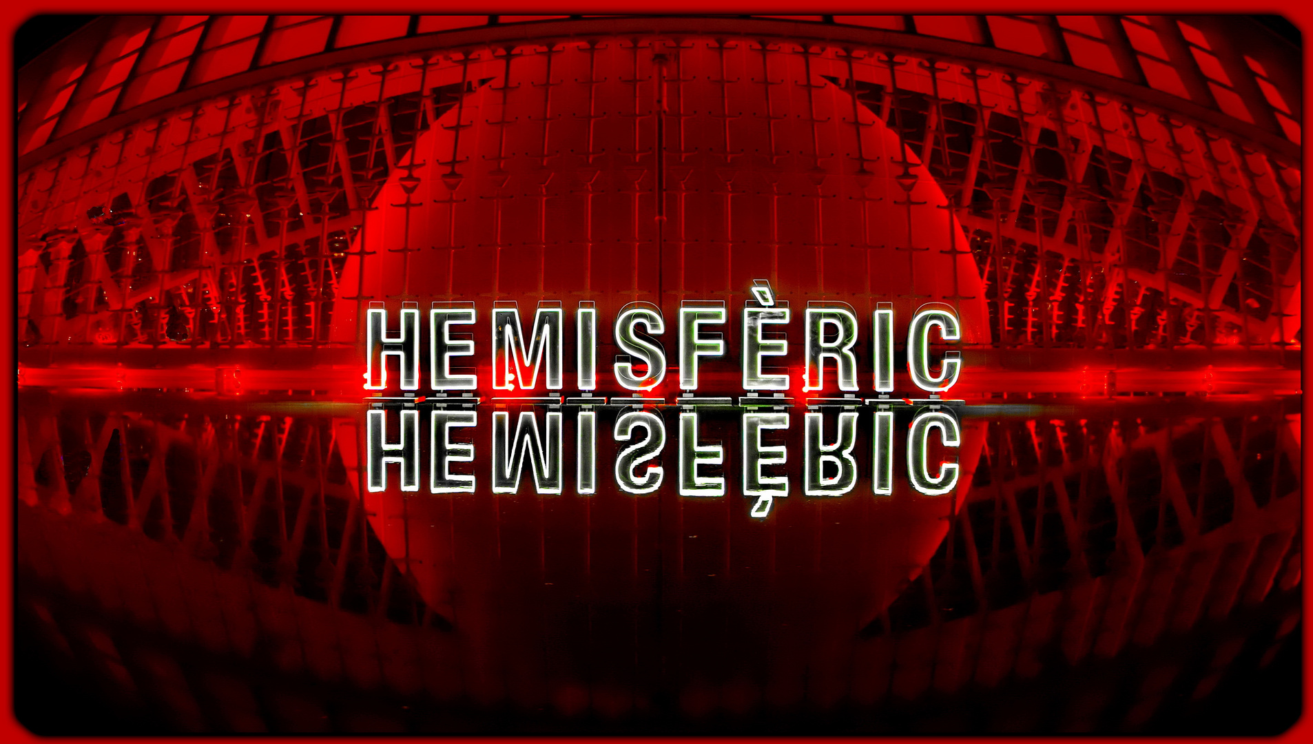 Hemisféric red night