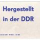 Hergestellt in der DDR