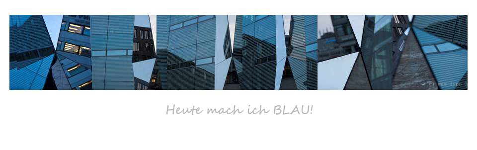 Heute mach ich BLAU!