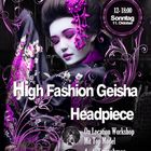 High Fashion Geisha Workshop