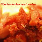 Himbeerkuchen mal anders