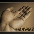 Hold more...