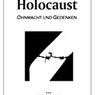 HOLOCAUST - Ohnmacht und Gedenken  ( Holocaustausstellung )