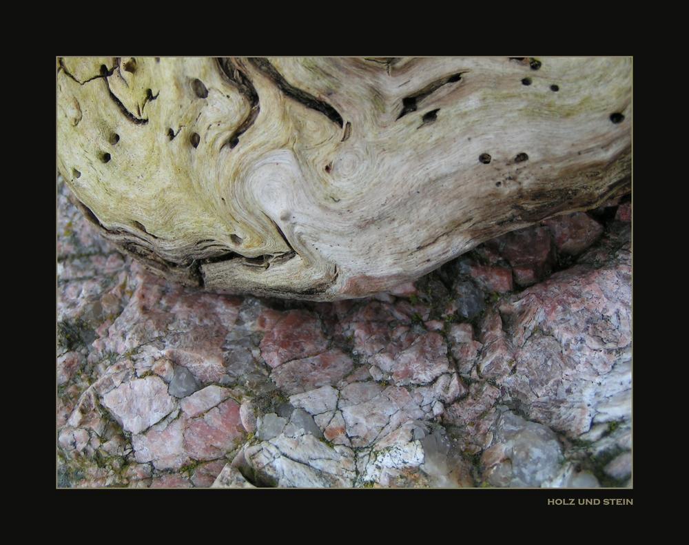 Holz und Stein