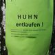 Huhn entlaufen