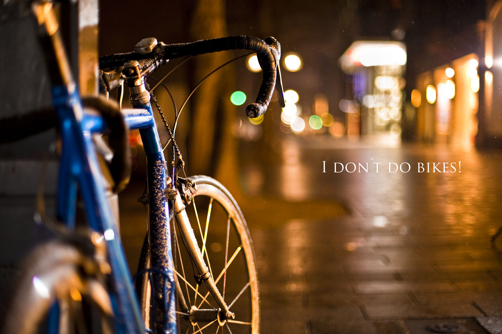 I don´t do bikes!