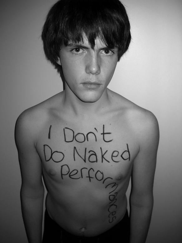 i don't do naked performances.