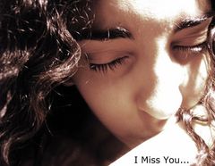 I miss you...