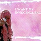 I Want My Innocence Back