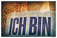 - ich bin -