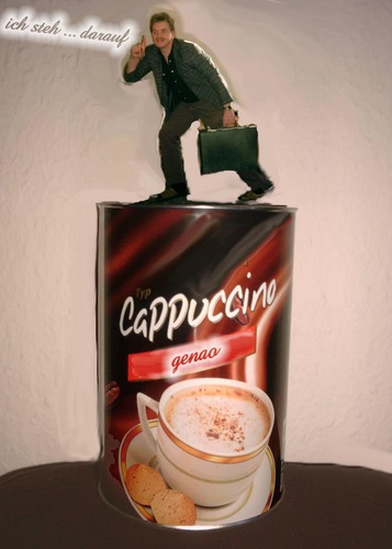 Ich steh ... auf Cappuccino !!!