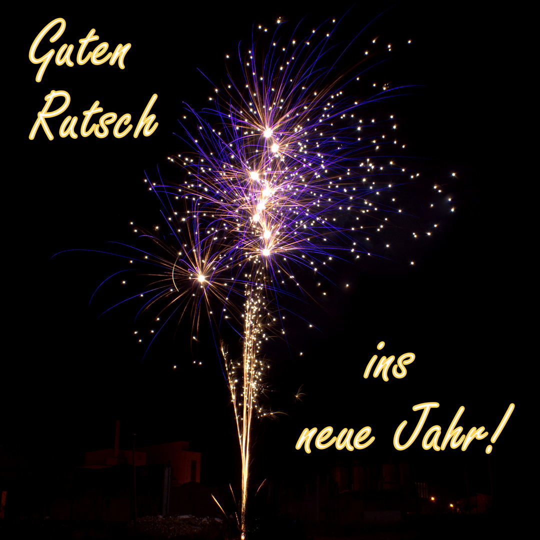 Ich wünsche allen einen guten Rutsch ins neue Jahr !!! Foto & Bild