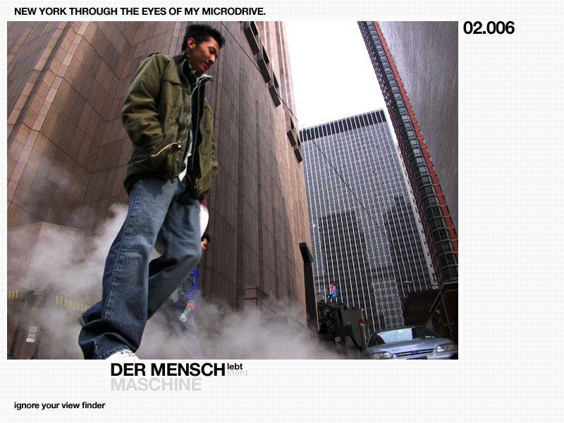 Ignore Your Viewfinder -> Der Mensch -> lebt