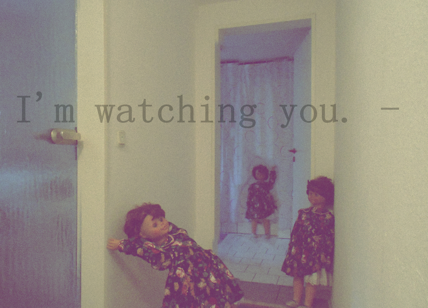 I'M WATCHING YOU!