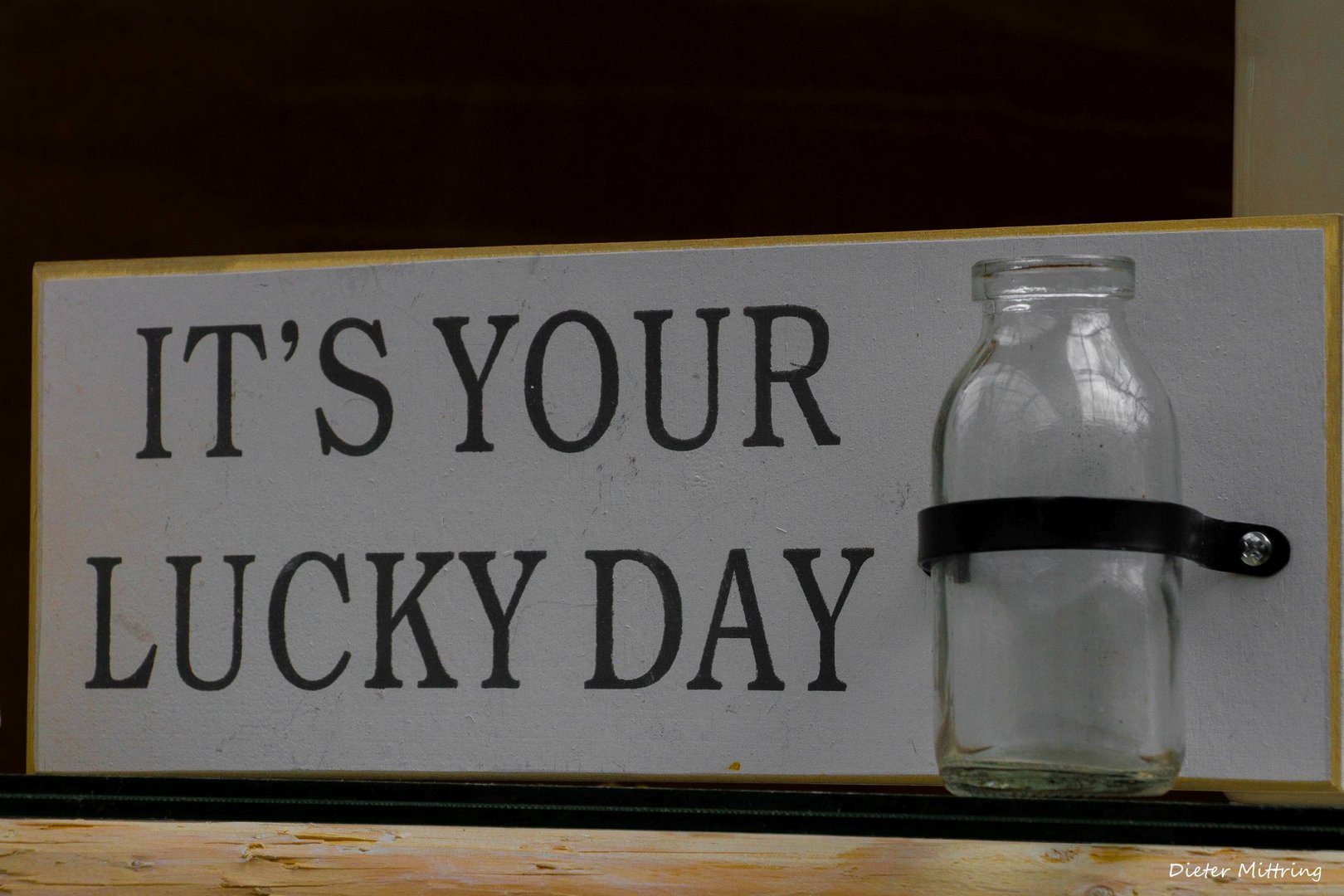 "It´s your lucky day"
