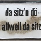 Jo und wos fir oa sitzn'n jetza wirkl'i do ?