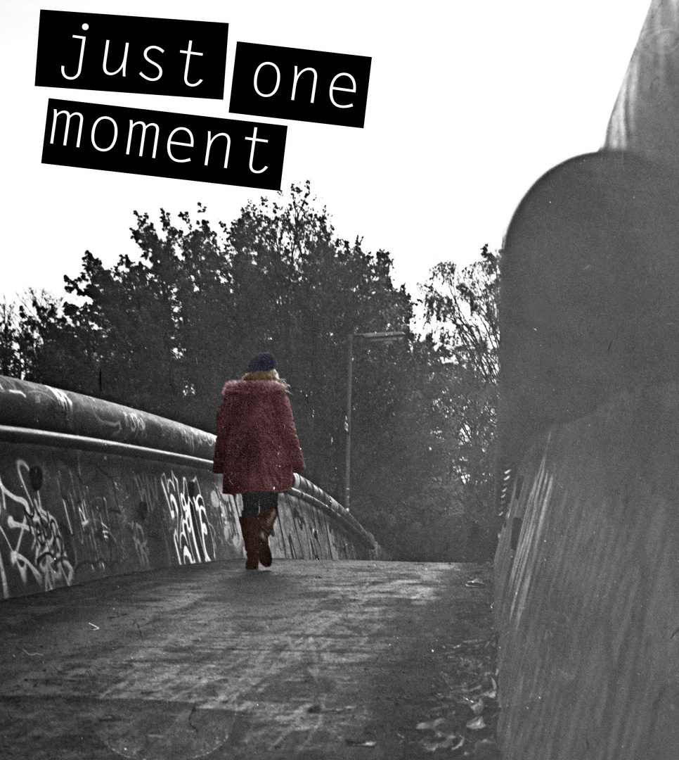 just a moment