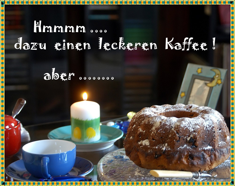 KAFFEE - GENUSS; SIEHE UNTERTITEL !