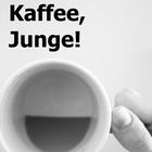 Kaffee, Junge!