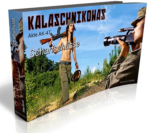 KALASCHNIKOWAS - AK-47 Scharfschüsse Bildband eBook