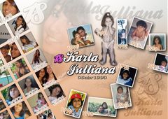 Karla Julliana - 18 aninhos. Minha linda garota!