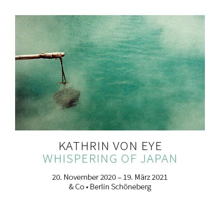 © Kathrin von Eye, Whispering of Japan, & Co, Berlin-Schöneberg, 20.11.2020 bis 19.3.2021