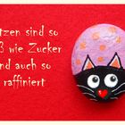 Katzen sind wie Zucker..