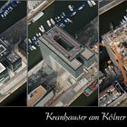 Kölner Kranhaus/er - Kranhäuser