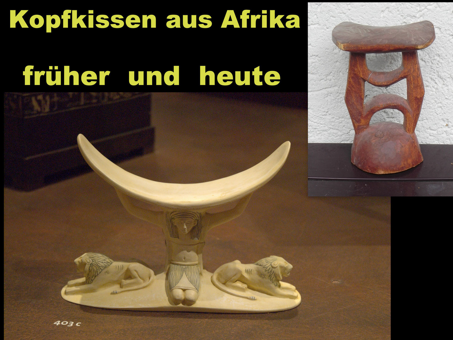 Kopfkissen aus Afrika: Früher und heute