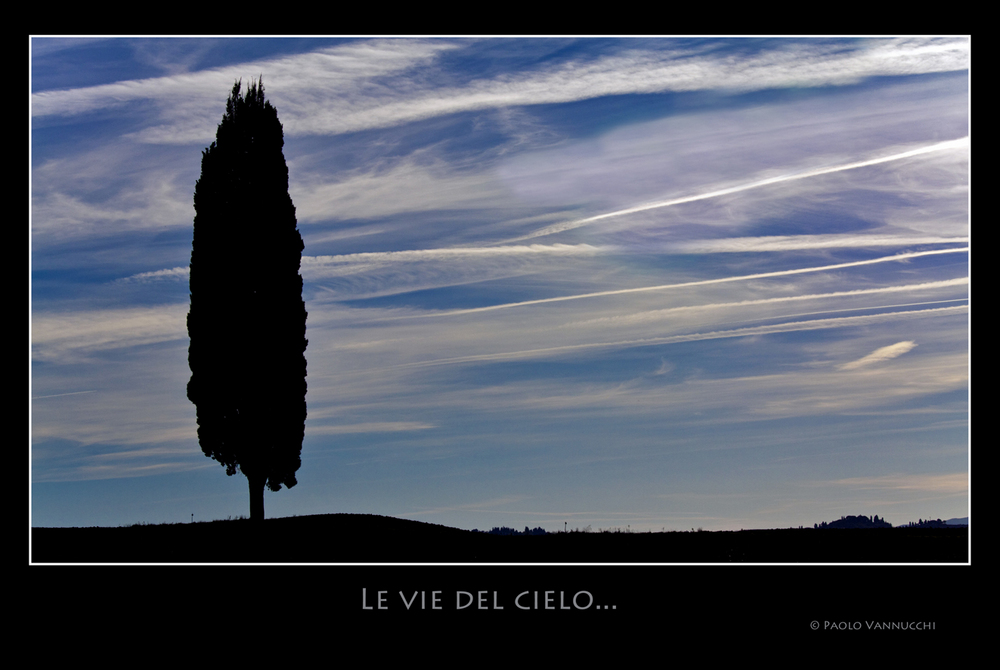 Le vie del cielo...Terre senesi...