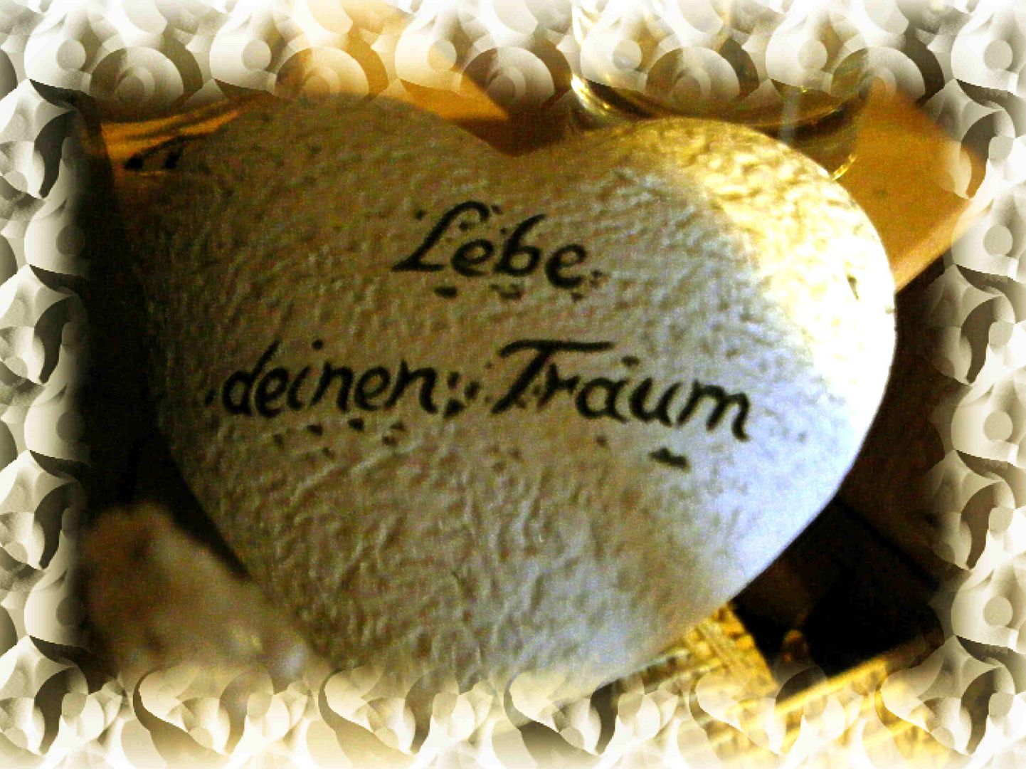 Lebe Deinen Traum....