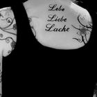 Lebe - Liebe - Lache .....