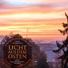 LICHT AUS DEM OSTEN