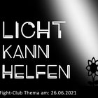 Licht kann helfen: Fight-Club am 26.06.2021