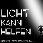 Licht kann helfen: Fight-Club am 26.06.2021