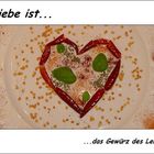 LIEBE IST...das Gewürz..