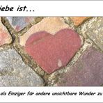 LIEBE IST...unsichtbare Wunder..