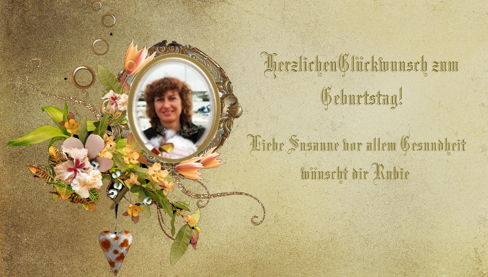 Liebe Susanne alles Gute zu deinem Geburtstag!