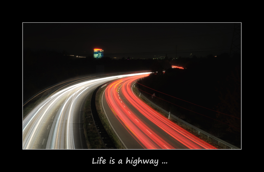 Life is a highway