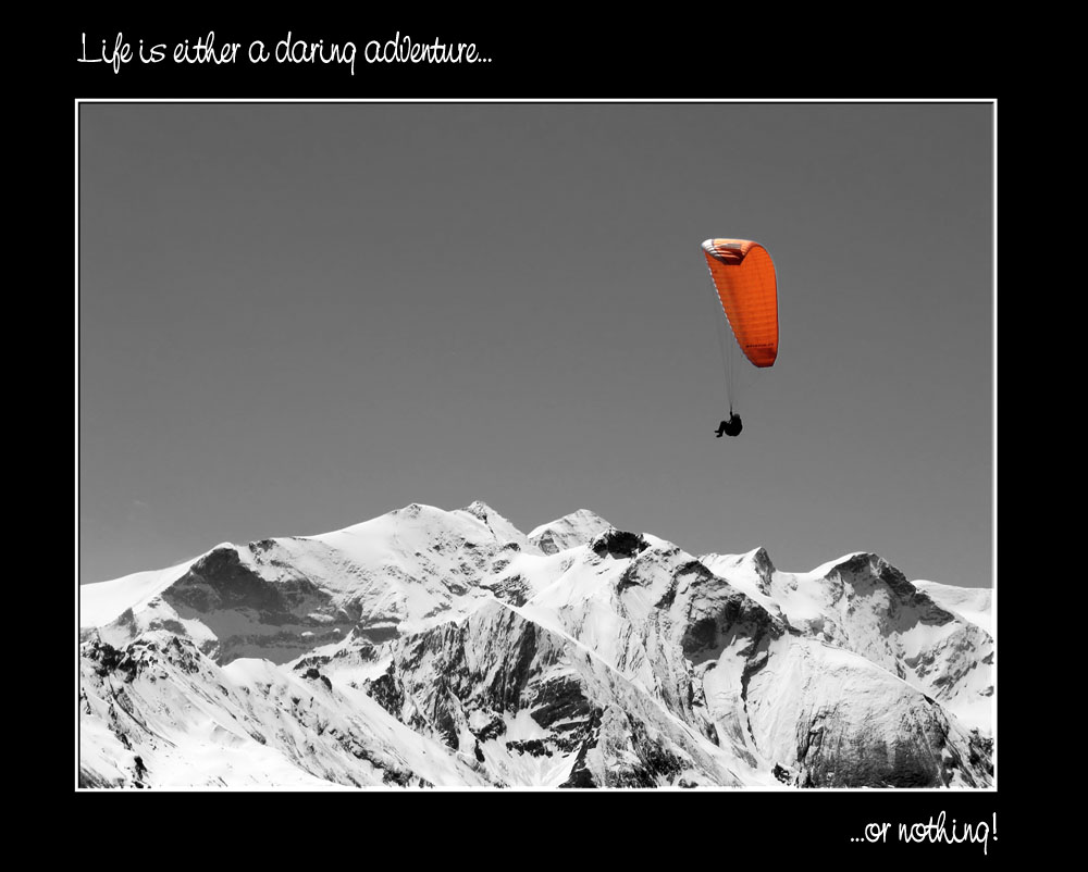 Life is either a daring adventure...