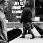 Life is short…
